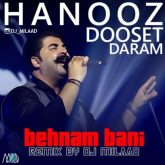 hanooz dooset daram dj milaad remix