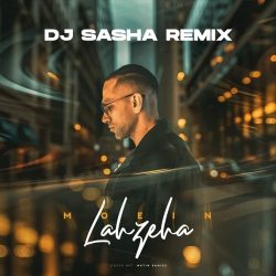 lahzeha dj sasha remix