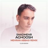 aghoosh mehran abbasi remix